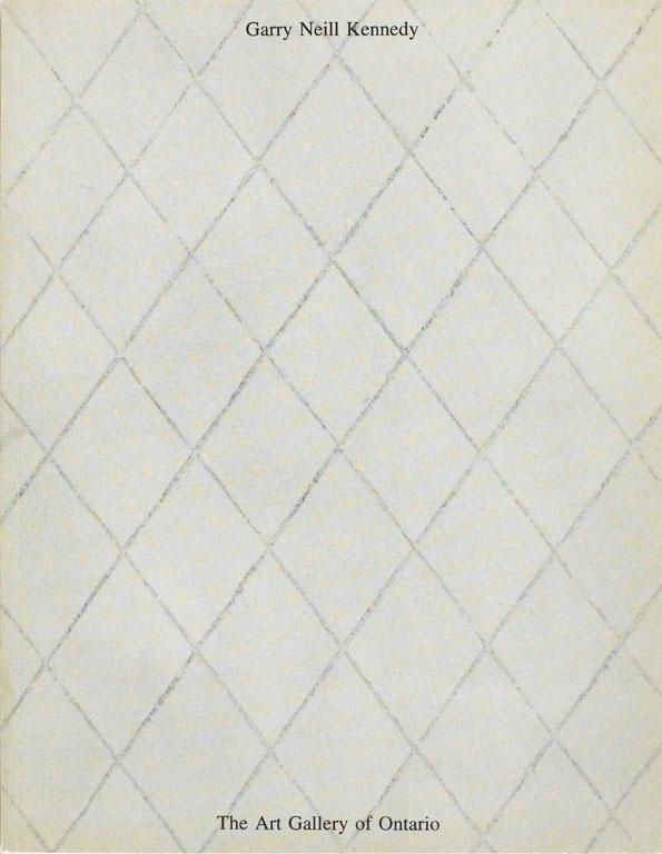 Thin faded graphite lines criss-cross over the cover of an off white paper back book creating a diamont pattern. The name Garry Neill Kennedy is written in black serif font at the top and The Art Gallery of Ontario is written in the same font at the bottom. 